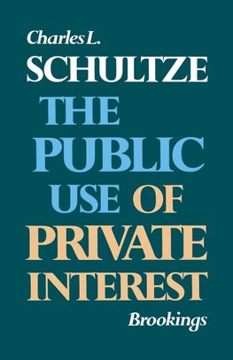 The Public Use of Private Interest