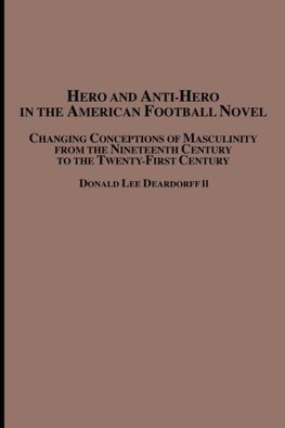 Hero and Anti-Hero in the American Football Novel