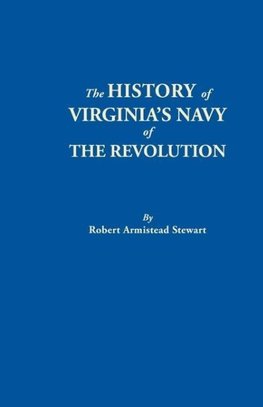 The History of Virginia's Navy of the Revolution