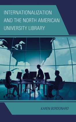 Internationalization and the North American University Library