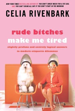 Rude Bitches Make Me Tired