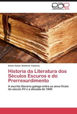 Historia da Literatura dos Séculos Escuros e do Prerrexurdimento