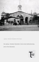 Die Leipzig - Dresdner Eisenbahn in den ersten fünfundzwanzig Jahren ihres Bestehens