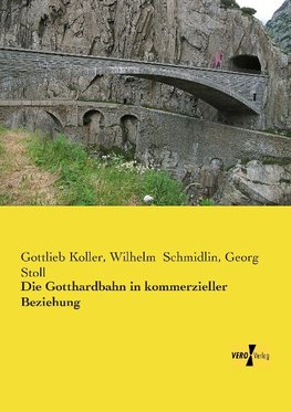 Die Gotthardbahn in kommerzieller Beziehung