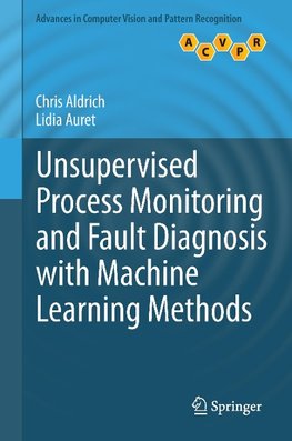 Unsupervised Process Monitoring and Fault Diagnosis with Machine Learning Methods