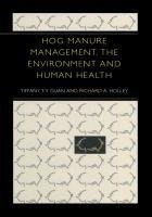 Hog Manure Management, the Environment and Human Health