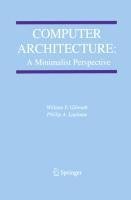 Computer Architecture: A Minimalist Perspective