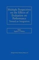 Multiple Perspectives on the Effects of Evaluation on Performance