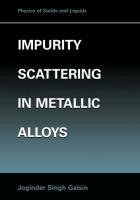 Impurity Scattering in Metallic Alloys