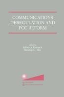 Communications Deregulation and FCC Reform: Finishing the Job