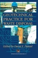 Geotechnical Practice for Waste Disposal