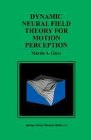 Dynamic Neural Field Theory for Motion Perception