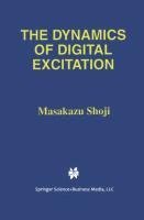 The Dynamics of Digital Excitation