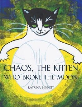 Chaos, The Kitten Who Broke the Moon