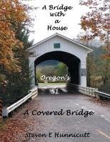 A Bridge with a House...a Covered Bridge