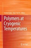 Polymers at Cryogenic Temperatures