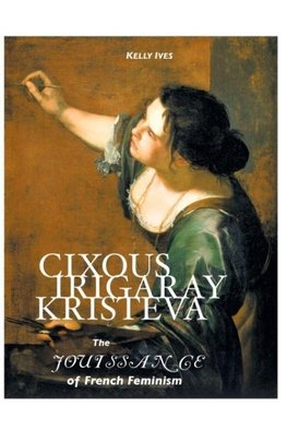 CIXOUS IRIGARAY KRISTEVA REV/E