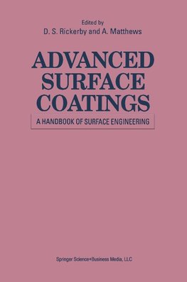 Advanced Surface Coatings: a Handbook of Surface Engineering