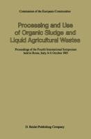 Processing and Use of Organic Sludge and Liquid Agricultural Wastes