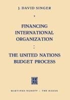 Financing International Organization: The United Nations Budget Process