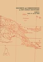 Documents and Correspondence on New Guinea's Boundaries