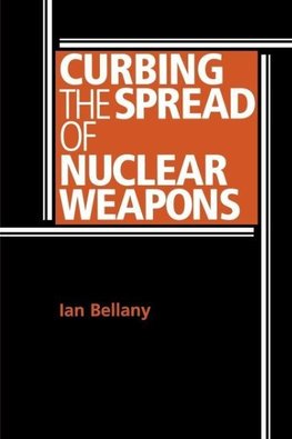 Bellany, I: Curbing the spread of nuclear weapons