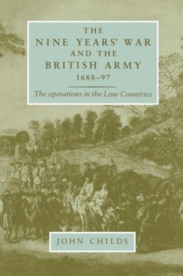 The Nine Years War and the British Army 1688-97