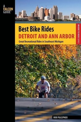 Pulcipher, R: Best Bike Rides Detroit and Ann Arbor