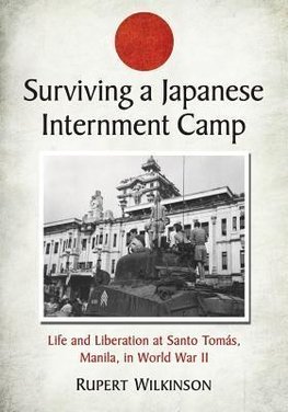 Wilkinson, R:  Surviving a Japanese Internment Camp