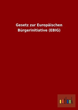 Gesetz zur Europäischen Bürgerinitiative (EBIG)