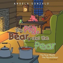 The Pig, Bear, and the Pear