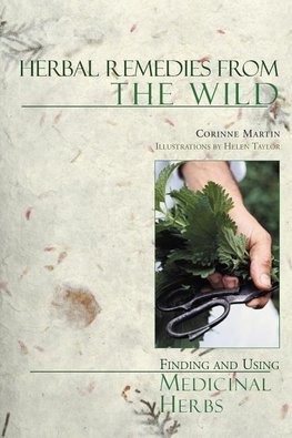 Martin, C: Herbal Remedies from the Wild - Finding & Using M