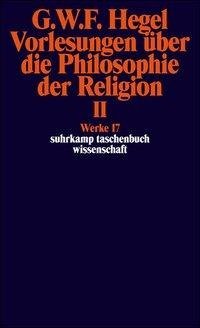 Vorlesungen über die Philosophie der Religion II