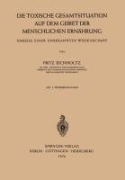 Die Toxische Gesamtsituation auf dem Gebiet der Menschlichen Ernährung