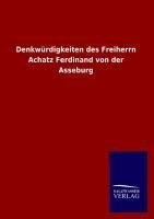 Denkwürdigkeiten des Freiherrn Achatz Ferdinand von der Asseburg