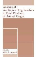 Analysis of Antibiotic/Drug Residues in Food Products of Animal Origin