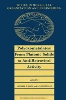 Polyoxometalates: From Platonic Solids to Anti-Retroviral Activity