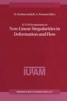 IUTAM Symposium on Non-Linear Singularities in Deformation and Flow