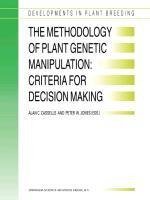 The Methodology of Plant Genetic Manipulation: Criteria for Decision Making