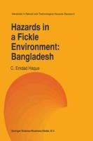 Hazards in a Fickle Environment: Bangladesh