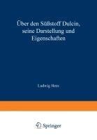 Über den Süßstoff Dulcin seine Darstellung und Eigenschaften