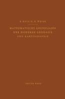 Mathematische Grundlagen der Höheren Geodäsie und Kartographie