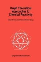 Graph Theoretical Approaches to Chemical Reactivity