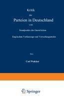 Kritik der Parteien in Deutschland vom Standpunkte des Gneist'schen Englischen Verfassungs- und Verwaltungsrechts