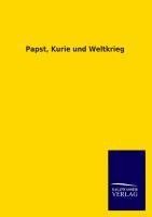 Papst, Kurie und Weltkrieg