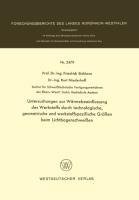 Untersuchungen zur Wärmebeeinflussung des Werkstoffs durch technologische, geometrische und werkstoffspezifische Größen beim Lichtbogenschweißen