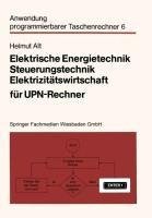 Elektrische Energietechnik, Steuerungstechnik, Elektrizitätswirtschaft für UPN-Rechner