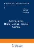 Getreidemehle Honig · Zucker · Früchte Gemüse