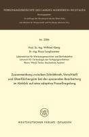 Zusammenhang zwischen Schnittkraft, Verschleiß und Oberflächengüte bei der spanenden Bearbeitung im Hinblick auf eine adaptive Prozeßregelung