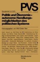 Politik und Ökonomie - autonome Handlungsmöglichkeiten des politischen Systems